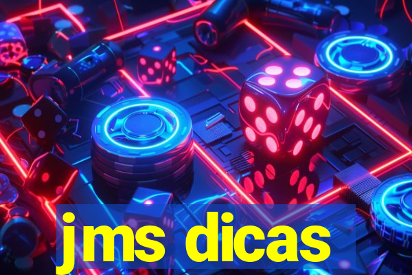 jms dicas