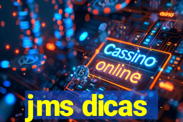 jms dicas