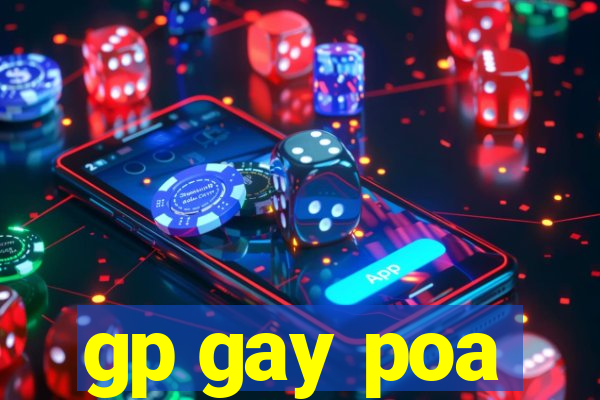 gp gay poa