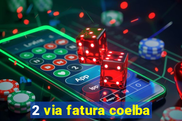 2 via fatura coelba