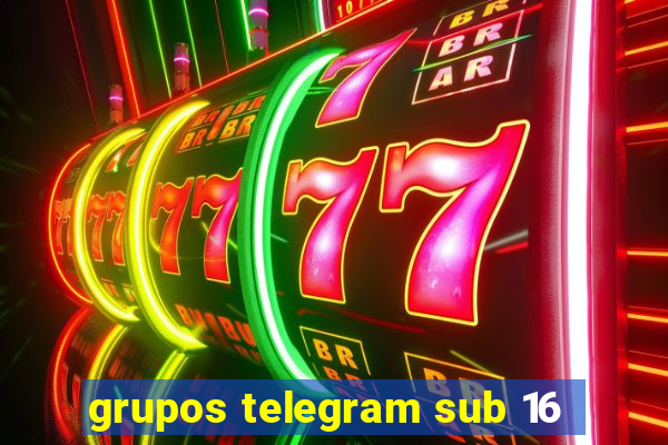 grupos telegram sub 16