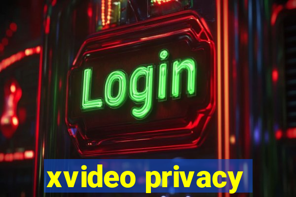 xvideo privacy