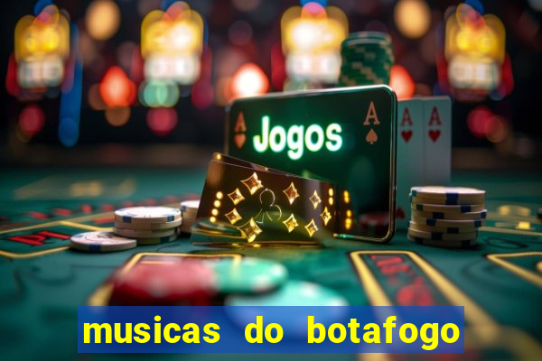 musicas do botafogo para baixar