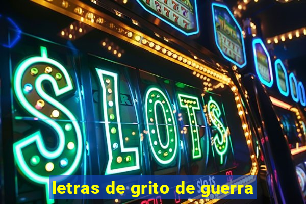 letras de grito de guerra
