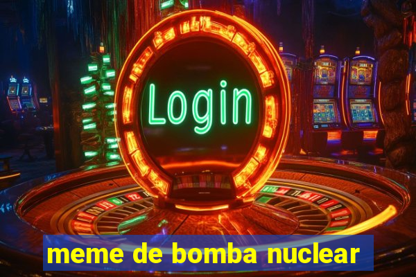 meme de bomba nuclear