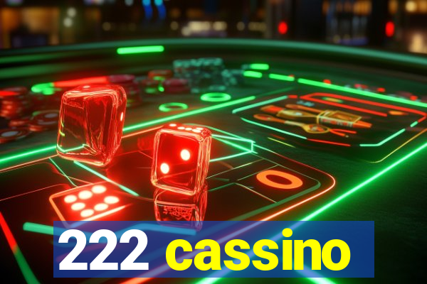 222 cassino
