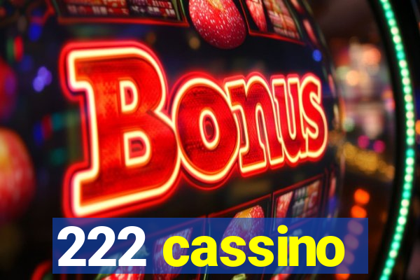 222 cassino