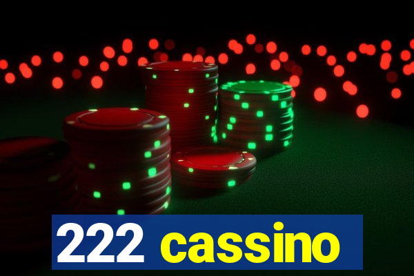 222 cassino
