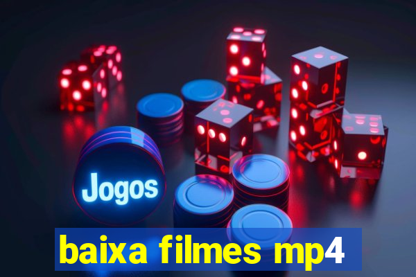 baixa filmes mp4