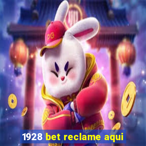 1928 bet reclame aqui