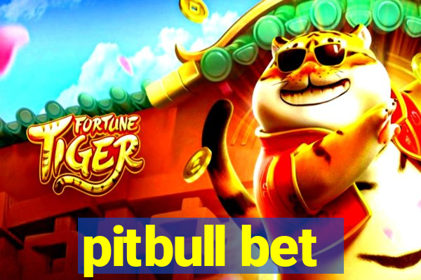pitbull bet