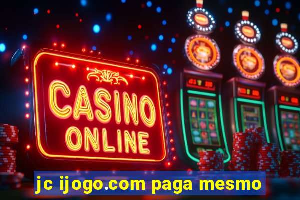 jc ijogo.com paga mesmo