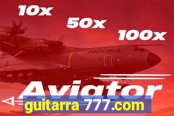 guitarra 777.com