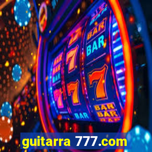 guitarra 777.com