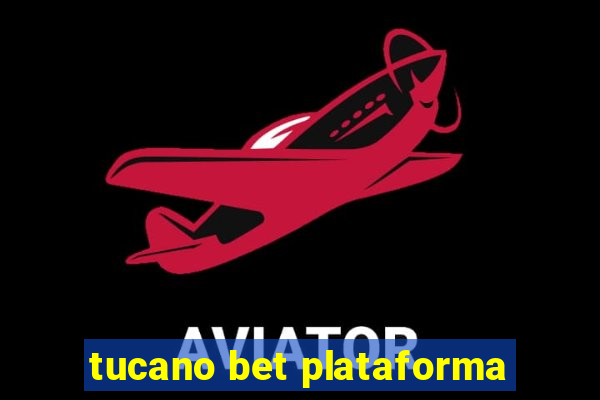 tucano bet plataforma