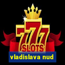 vladislava nud