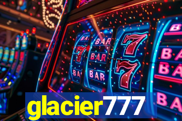 glacier777