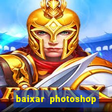 baixar photoshop beta crackeado