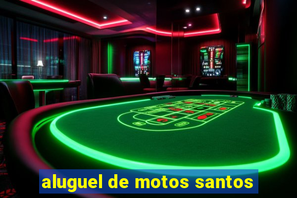 aluguel de motos santos