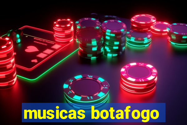 musicas botafogo