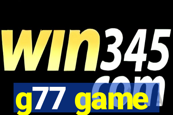 g77 game