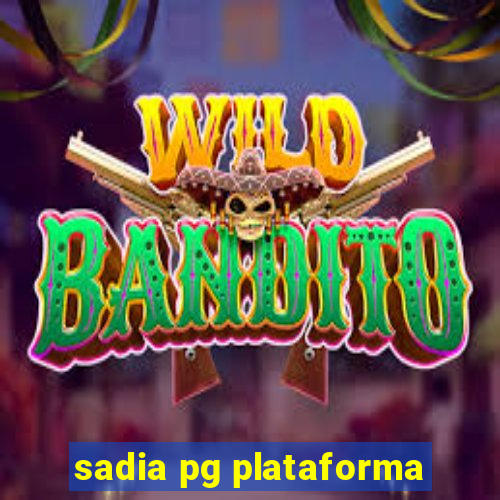 sadia pg plataforma