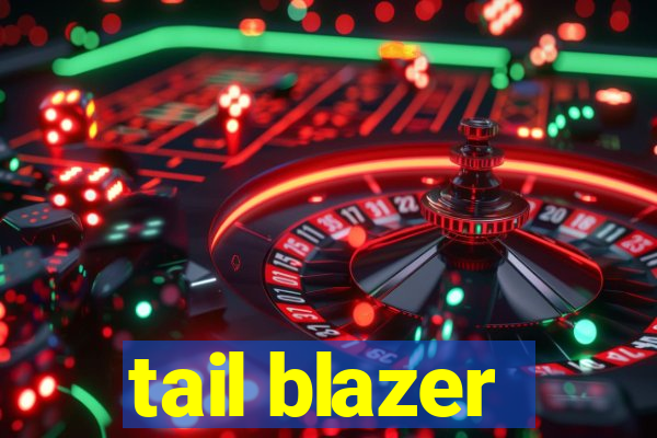 tail blazer