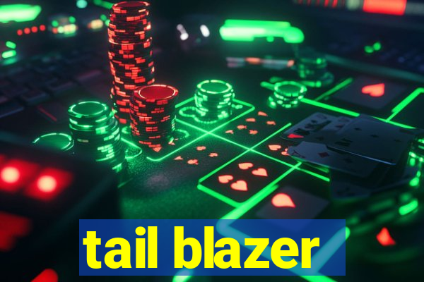 tail blazer