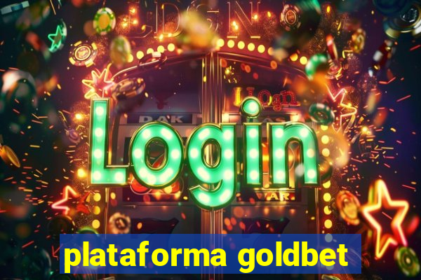 plataforma goldbet