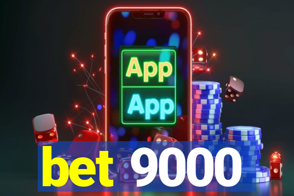 bet 9000