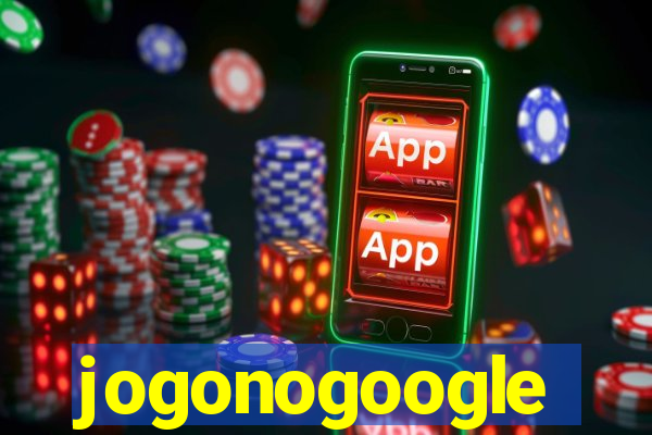 jogonogoogle