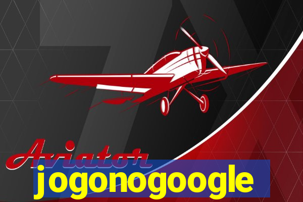 jogonogoogle
