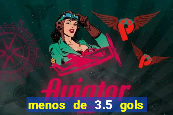 menos de 3.5 gols o que significa betano