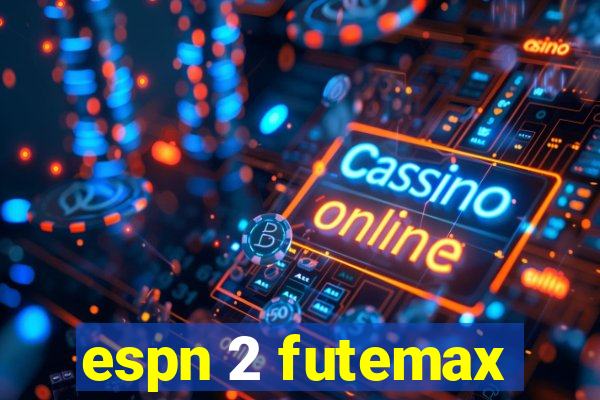 espn 2 futemax