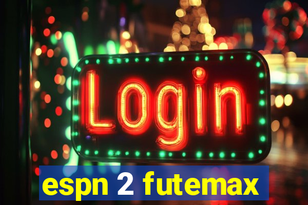 espn 2 futemax