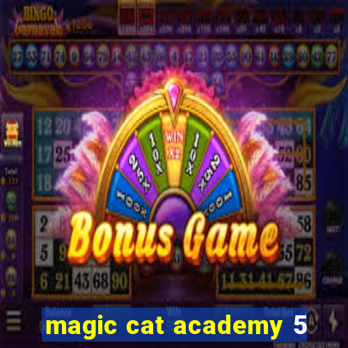 magic cat academy 5