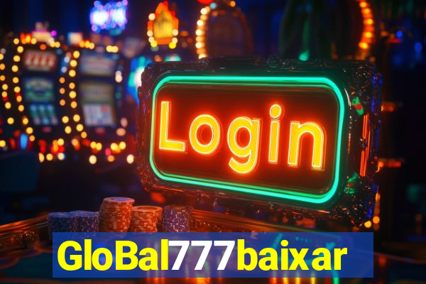 GloBal777baixar