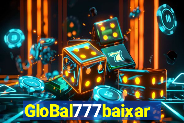GloBal777baixar