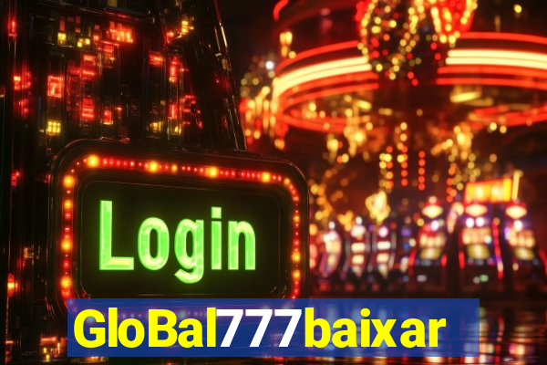 GloBal777baixar