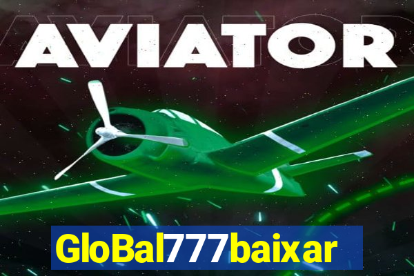 GloBal777baixar