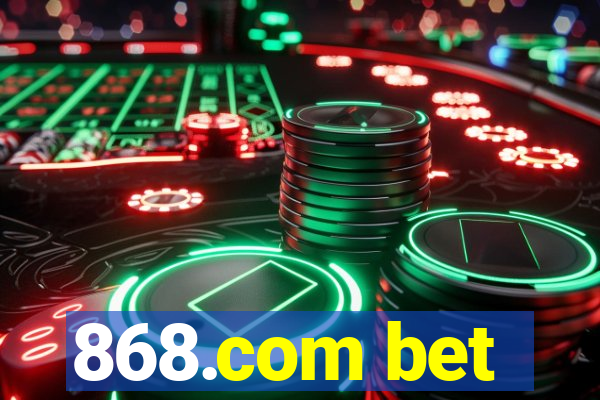 868.com bet