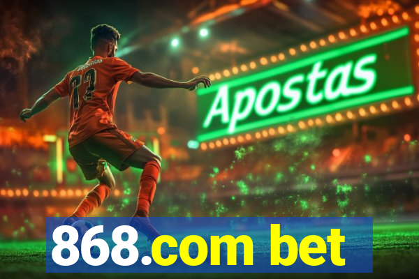 868.com bet