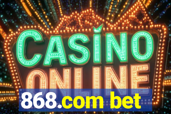 868.com bet