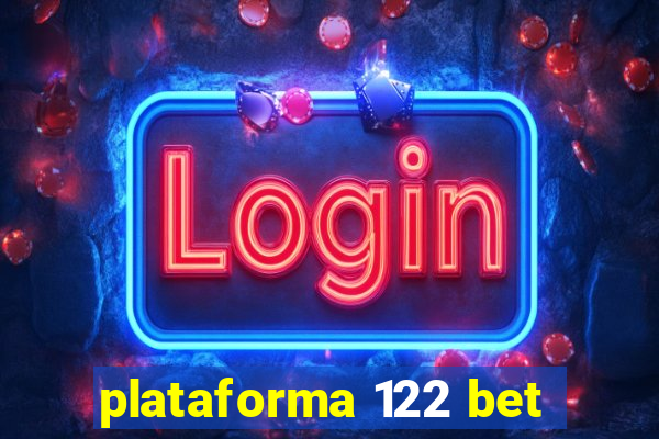 plataforma 122 bet