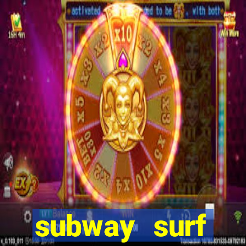subway surf deposito 1 real