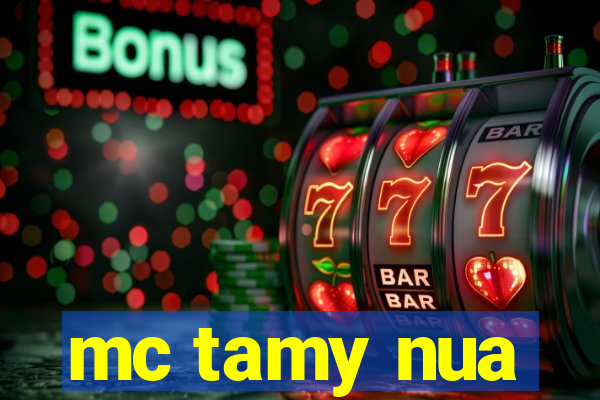 mc tamy nua