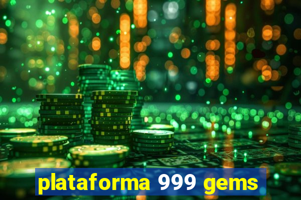 plataforma 999 gems