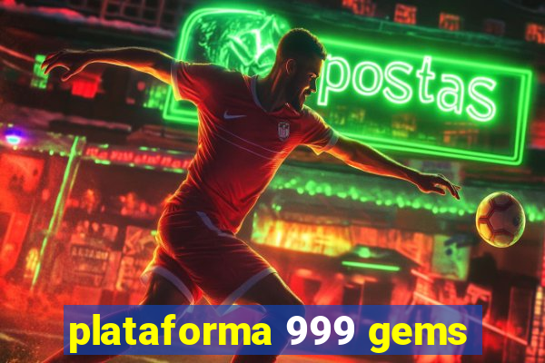 plataforma 999 gems