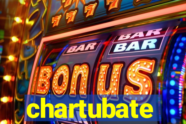 chartubate