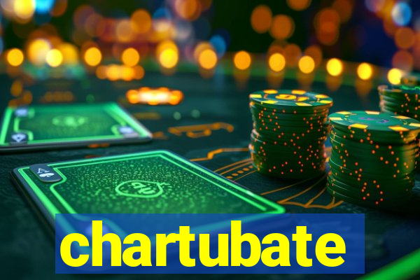 chartubate